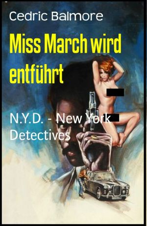 [N.Y.D. - New York Detectives 01] • Miss March wird entführt
